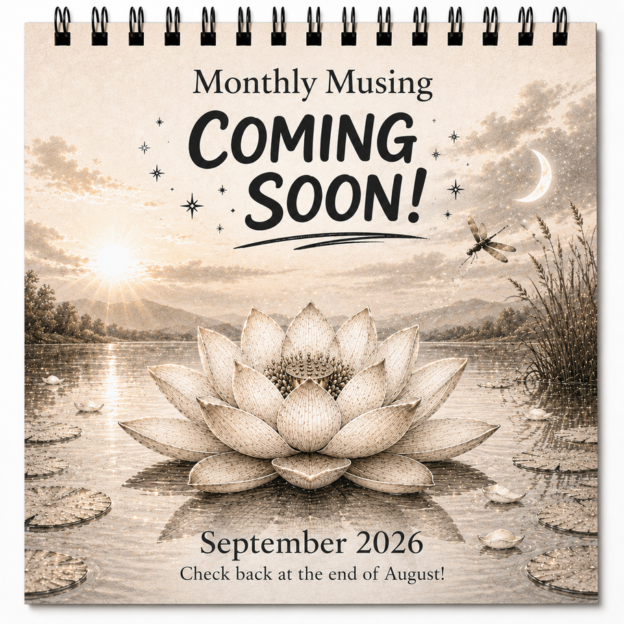 Coming Soon placeholder for the September 2026 Monthly Musing featuring a lotus flower beneath a moonlit sky with dragonflies over a calm la
