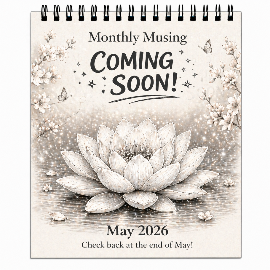 Coming soon Monthly Musing for May 2026 featuring a lotus flower with blossoms and soft spring tones